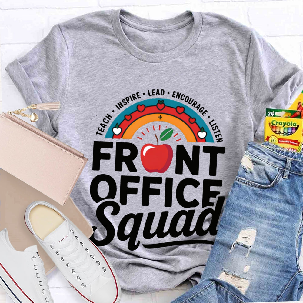 Front Office Squad Teach Inspire Lead Encourage Listen T-shirt