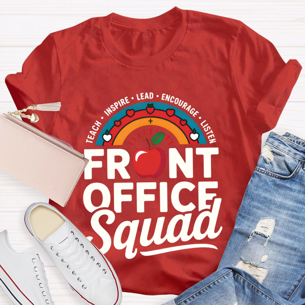 Front Office Squad Teach Inspire Lead Encourage Listen T-shirt