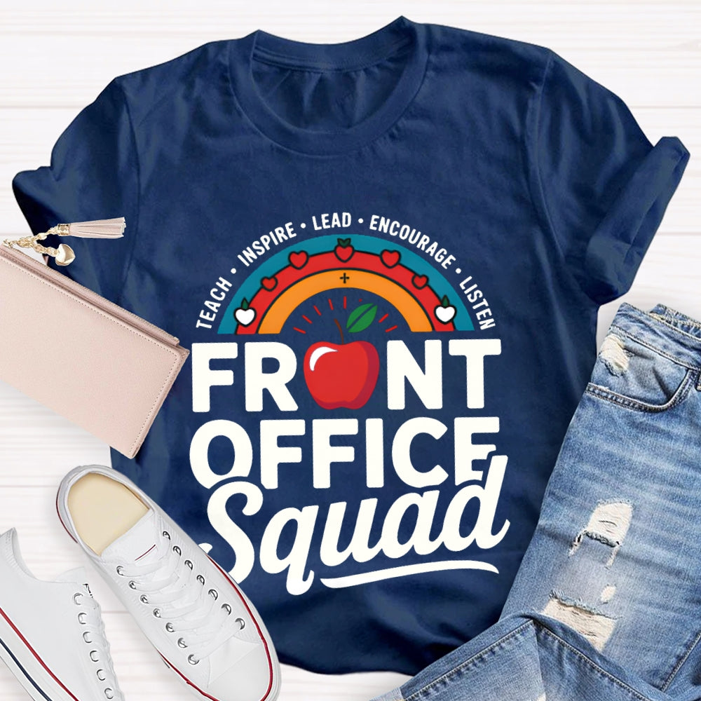Front Office Squad Teach Inspire Lead Encourage Listen T-shirt
