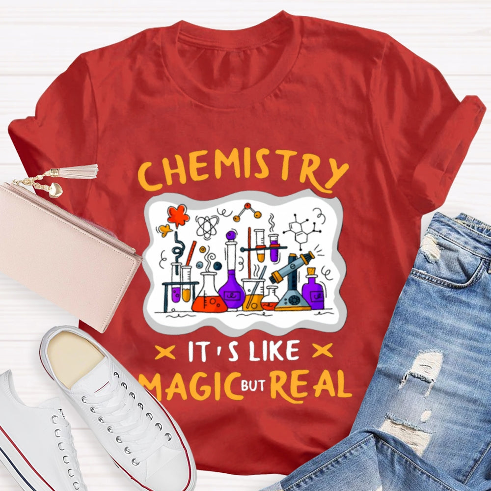 Chemistry It'S Like Magic But Real T-shirt