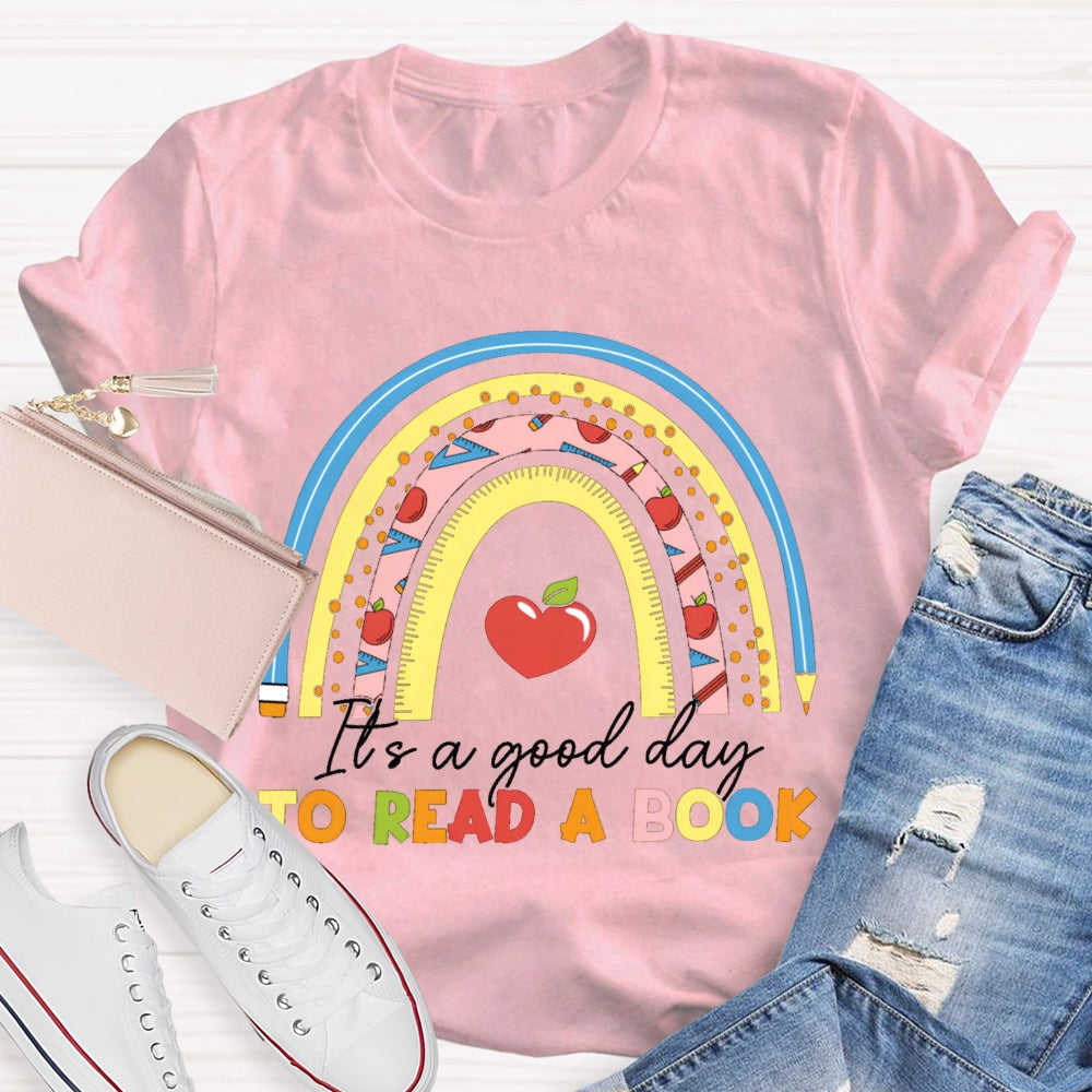 It'S A Good Day To Read A Book Love To Read T-shirt