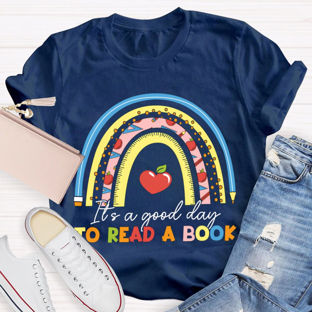 It'S A Good Day To Read A Book Love To Read T-shirt