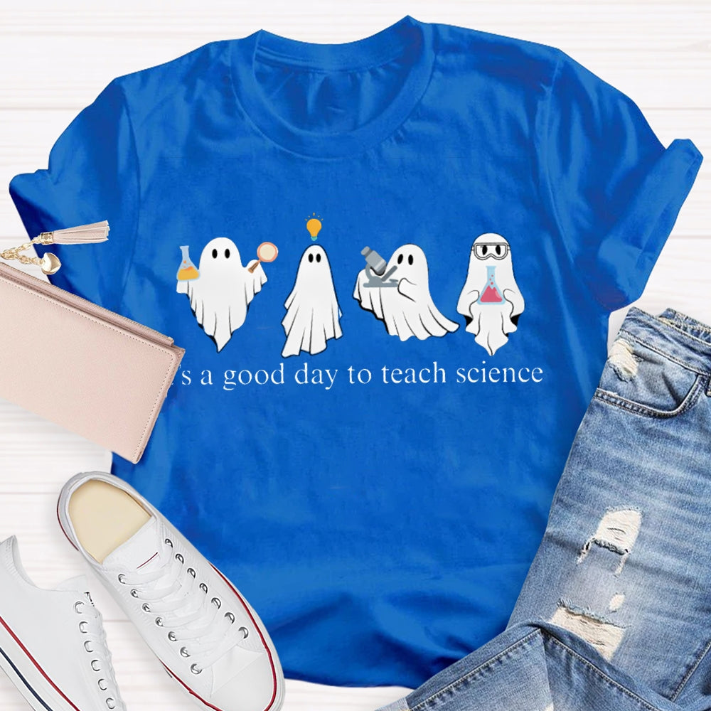 It'S A Good Day To Teach Science Four Ghosts Halloween T-shirt