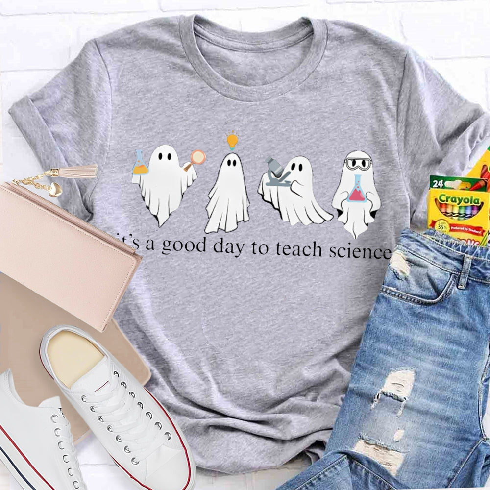 It'S A Good Day To Teach Science Four Ghosts Halloween T-shirt