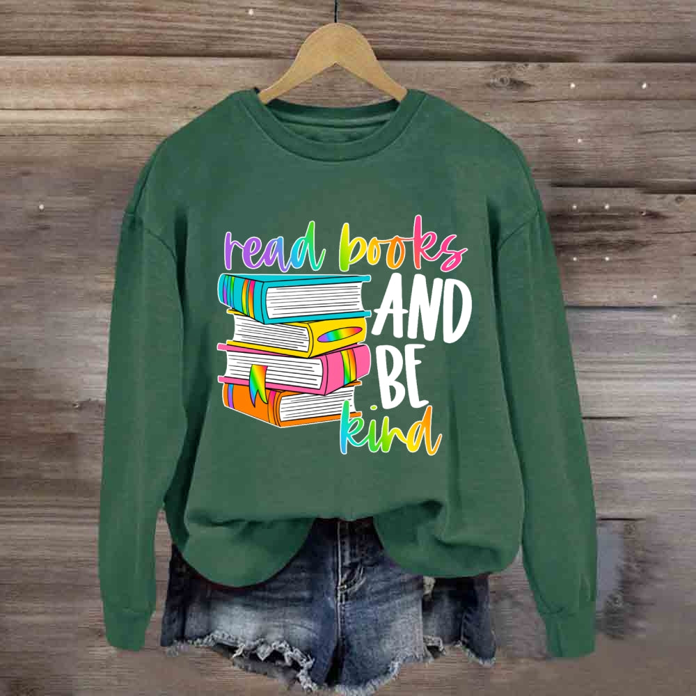 Read Books Be Kind Stay Weird Book Lover Library Reading Sweatshirt