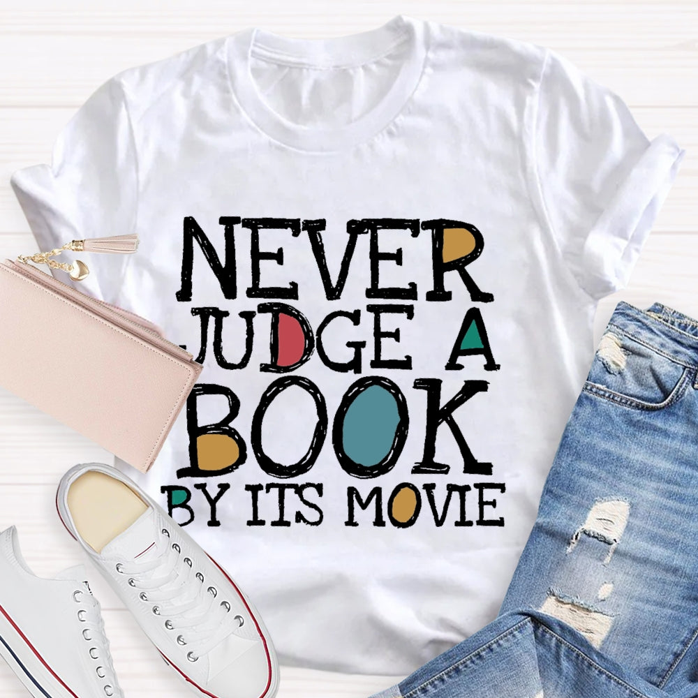 Never Judge A Book By It's Movie T-shirt
