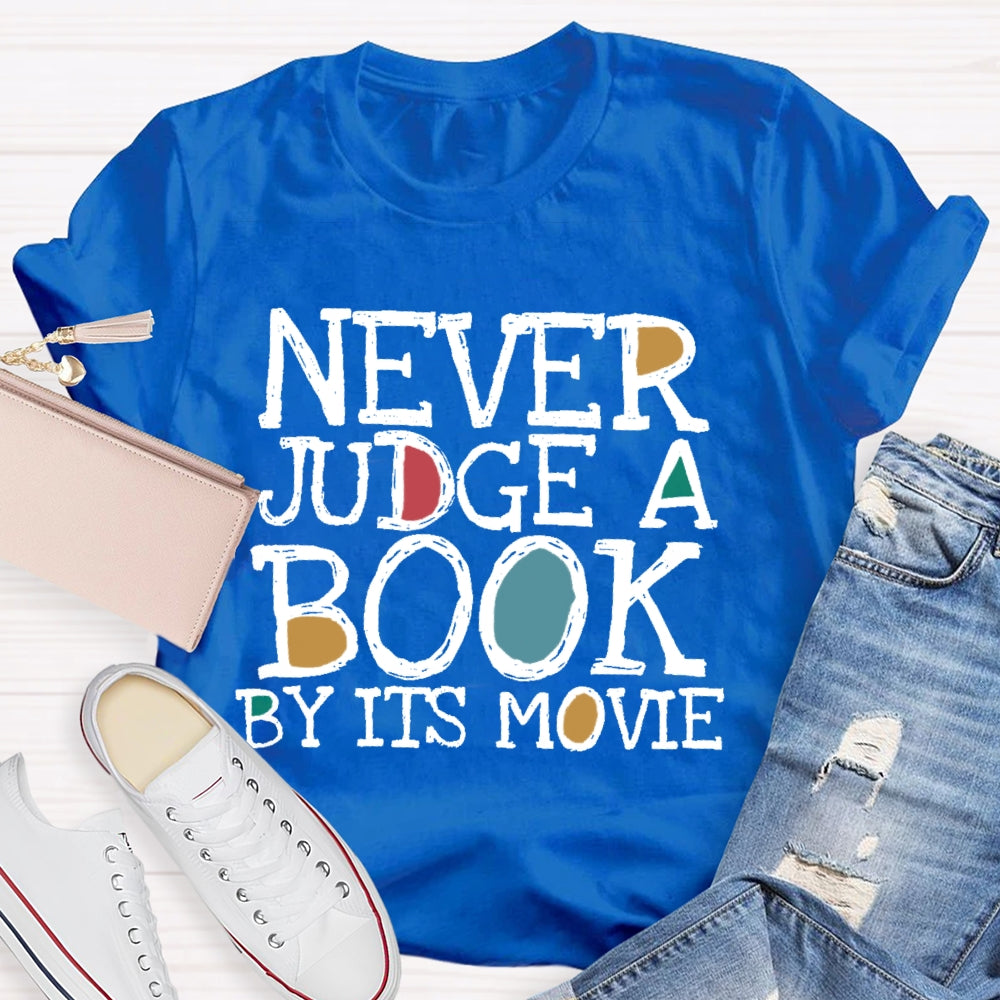 Never Judge A Book By It's Movie T-shirt