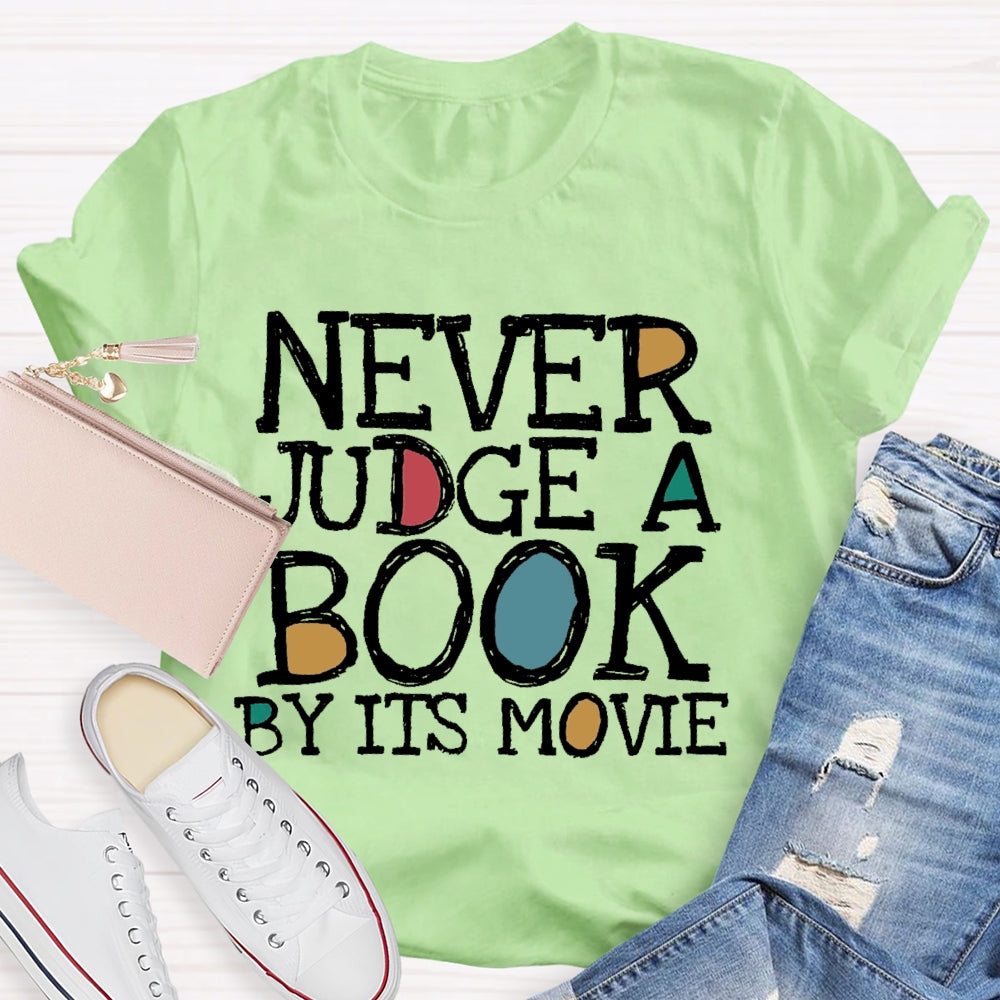 Never Judge A Book By It's Movie T-shirt