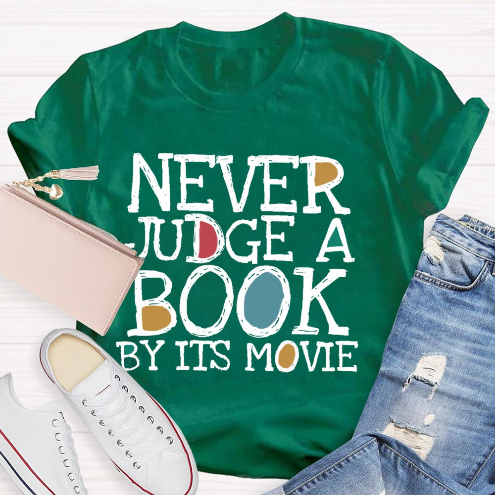 Never Judge A Book By It's Movie T-shirt