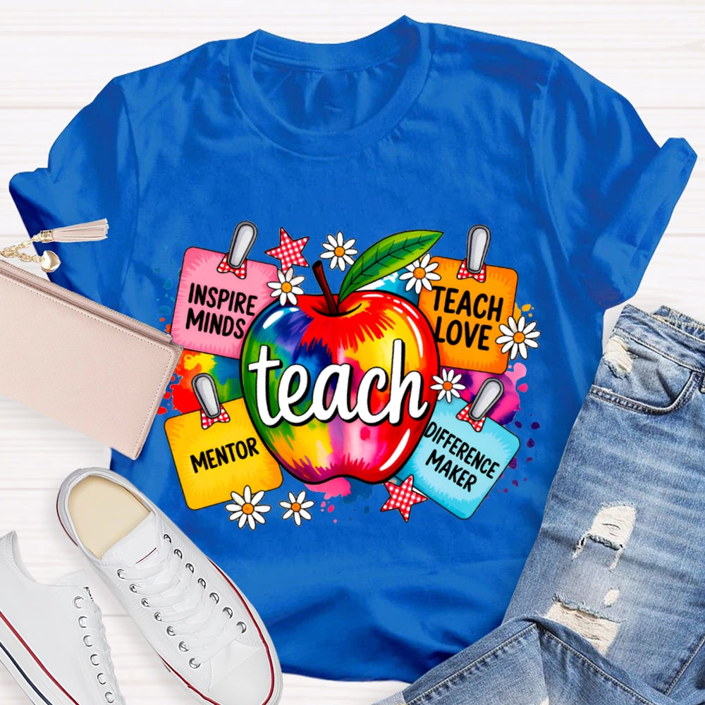 Teach Inspire Minds Teach Love Mentor Difference Maker T-shirt
