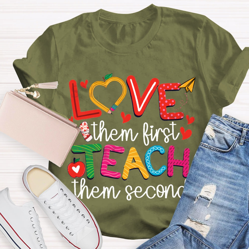 Love Them First Teach Them Second Bows And Small Hearts T-shirt