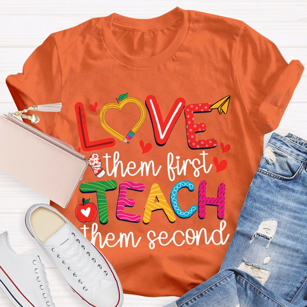 Love Them First Teach Them Second Bows And Small Hearts T-shirt