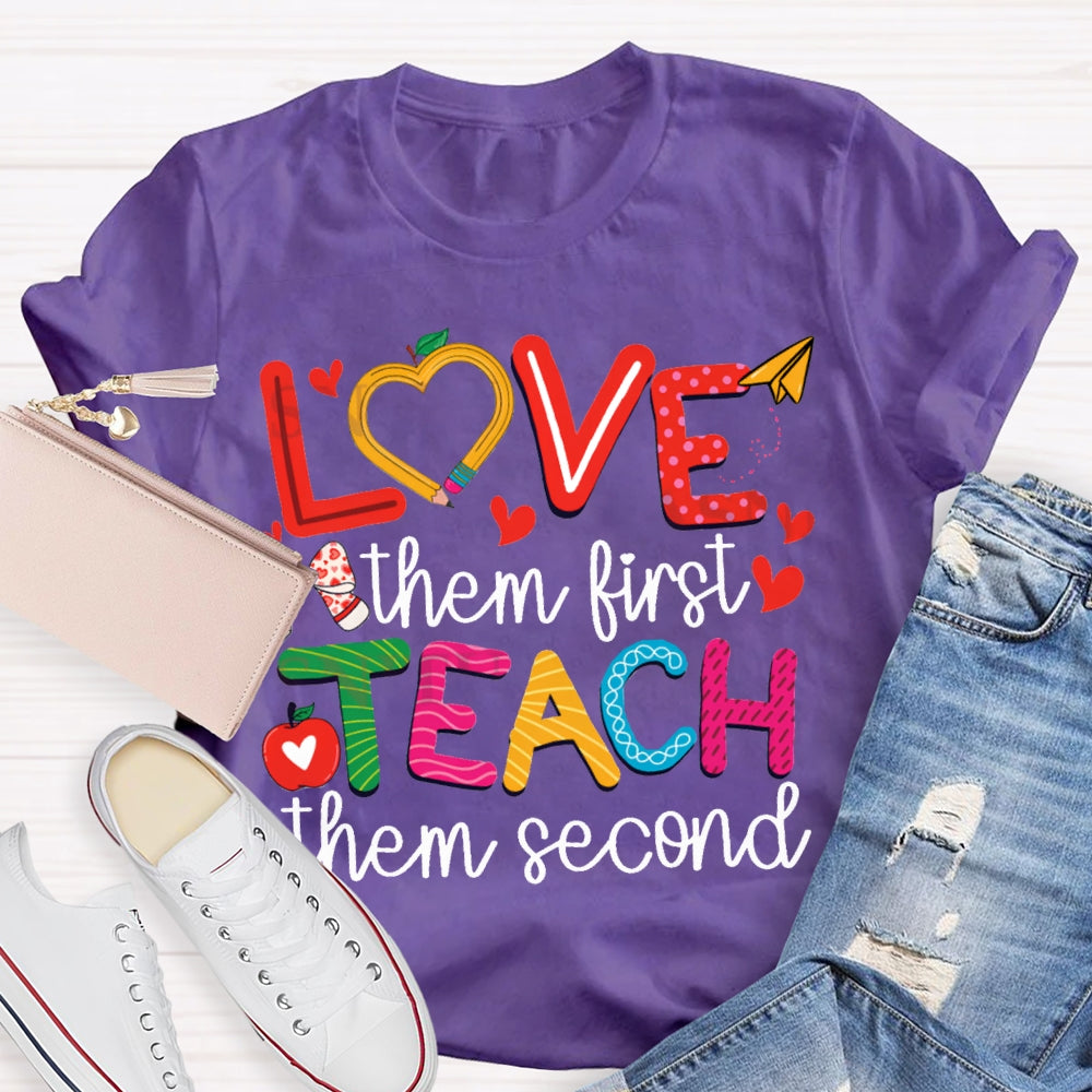 Love Them First Teach Them Second Bows And Small Hearts T-shirt