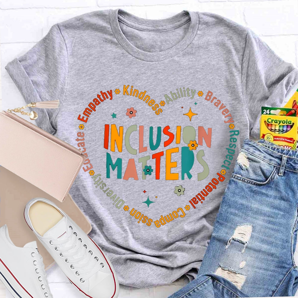 Inclusion Matters Empathy Kindness Ability Bravery Respect T-shirt