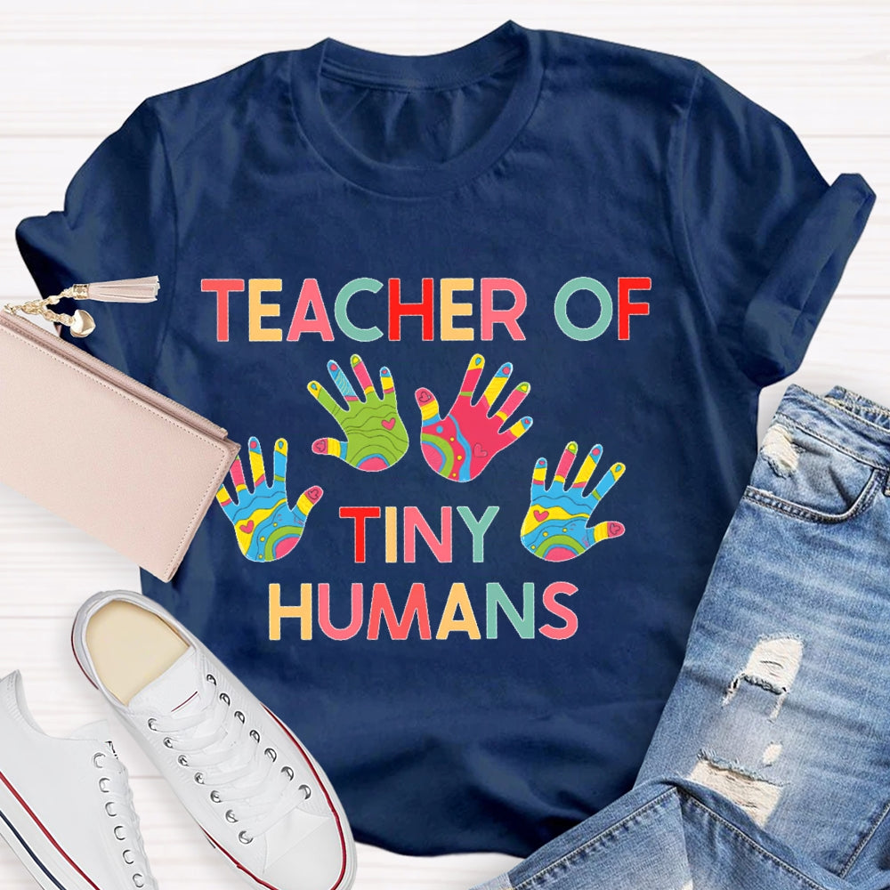 Teacher Of Tiny Humans T-shirt