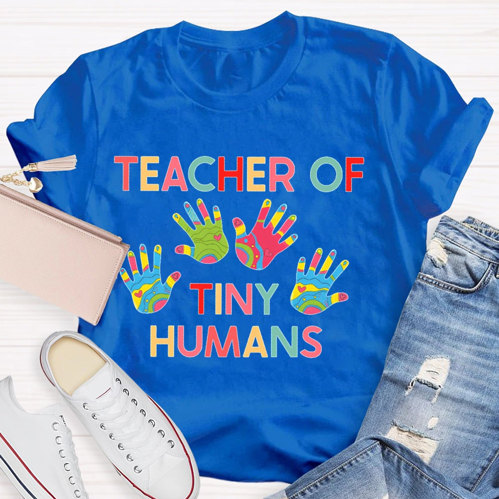 Teacher Of Tiny Humans T-shirt