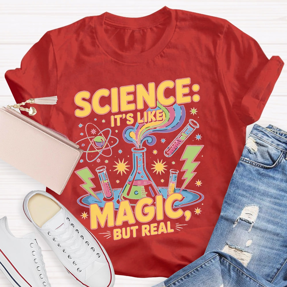 Science It's Like Magic But Real Cool Science T-shirt