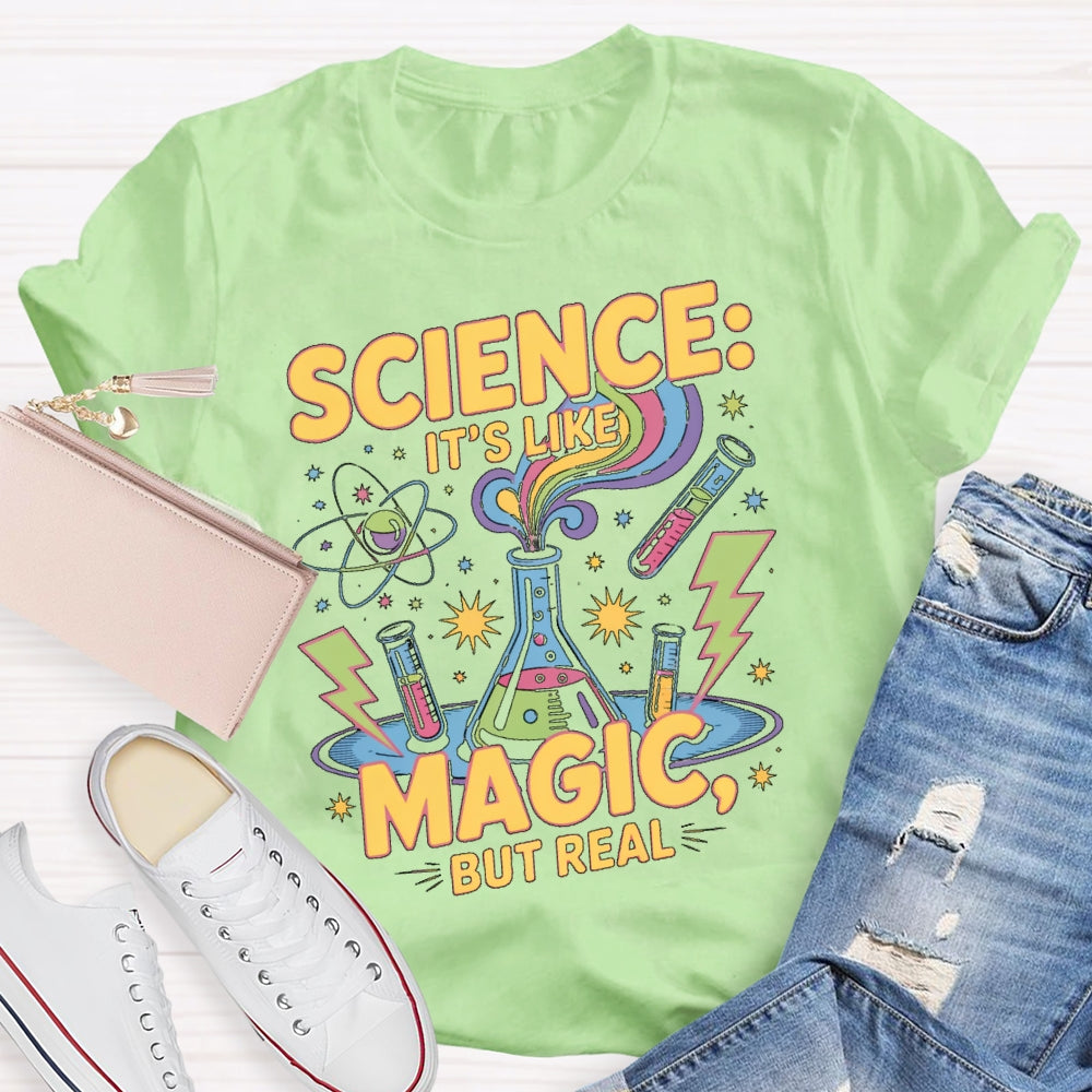 Science It's Like Magic But Real Cool Science T-shirt