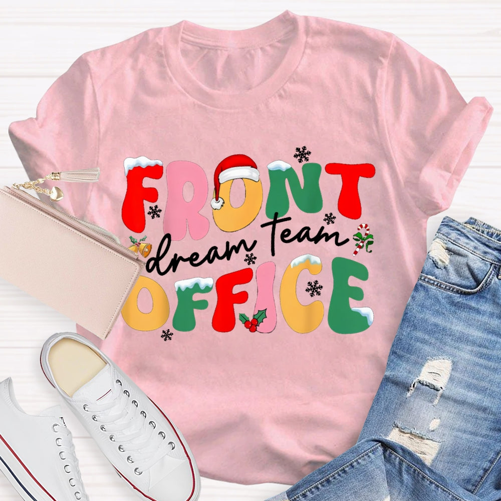 Front Office Dream Team Snowflakes And Colorful Fonts Christmas T-shirt