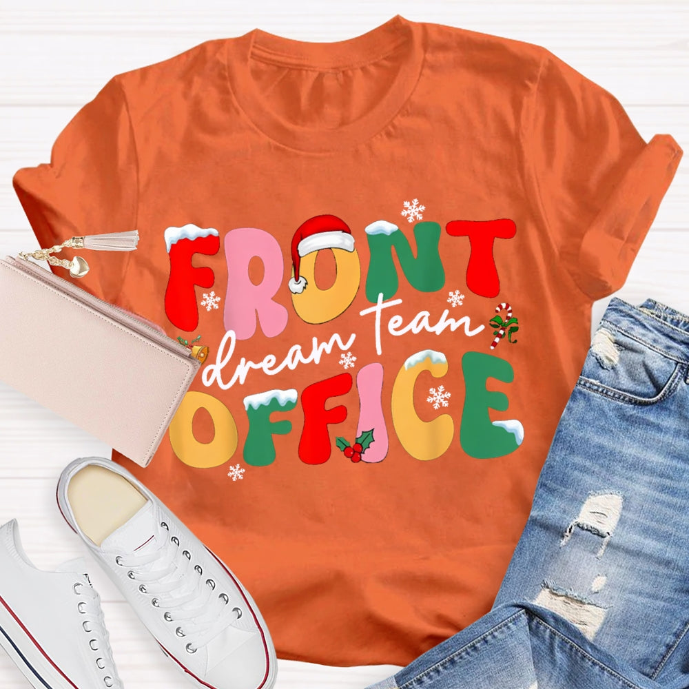 Front Office Dream Team Snowflakes And Colorful Fonts Christmas T-shirt
