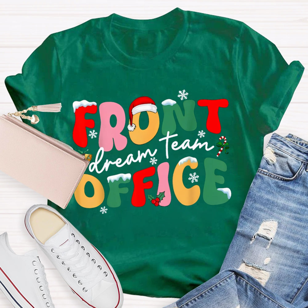 Front Office Dream Team Snowflakes And Colorful Fonts Christmas T-shirt