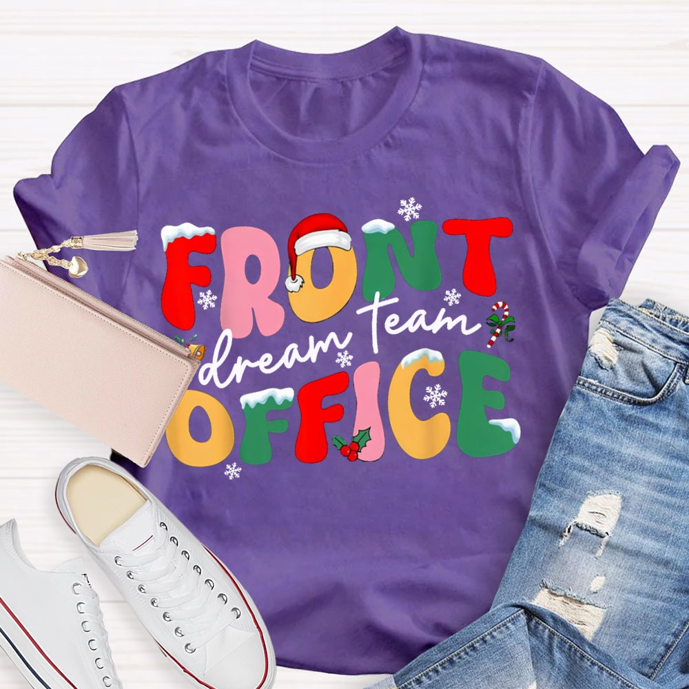 Front Office Dream Team Snowflakes And Colorful Fonts Christmas T-shirt