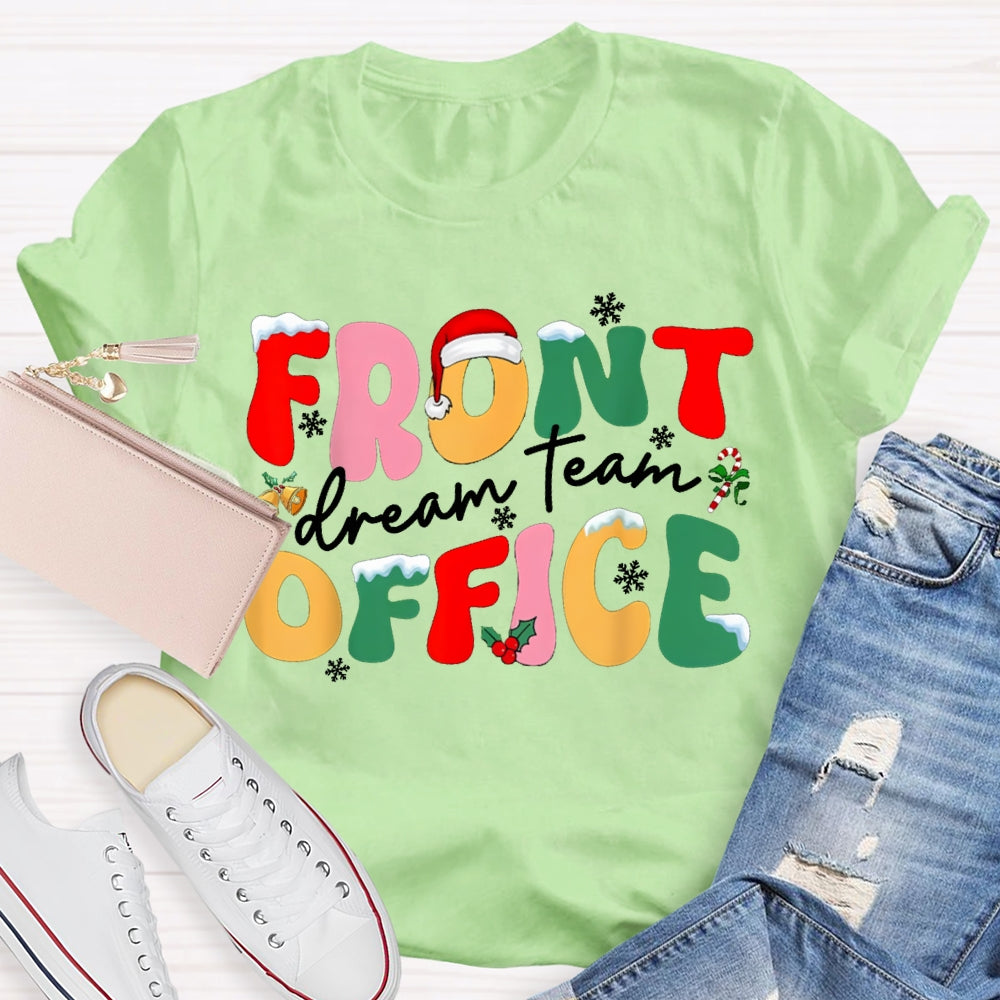 Front Office Dream Team Snowflakes And Colorful Fonts Christmas T-shirt