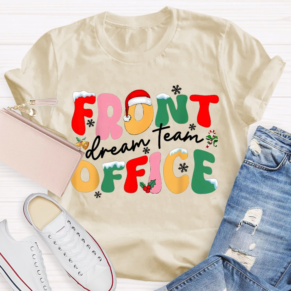 Front Office Dream Team Snowflakes And Colorful Fonts Christmas T-shirt