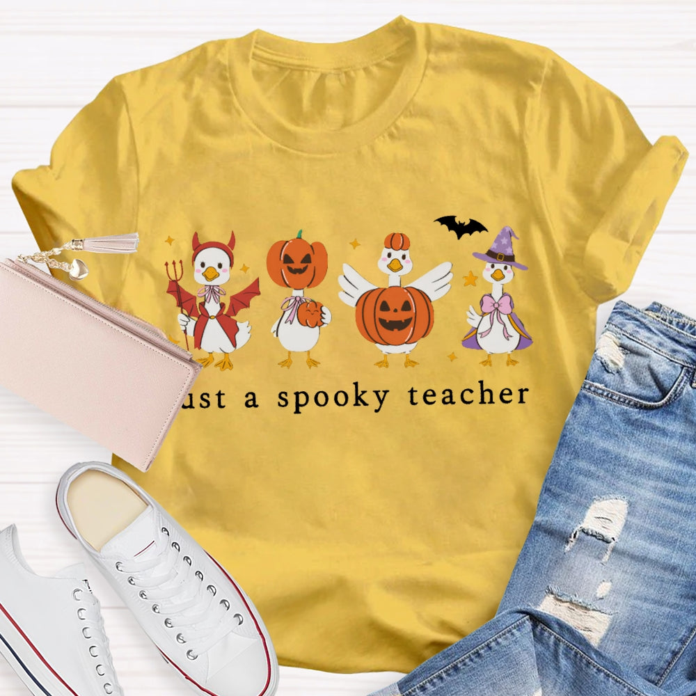 Jsut A Spooky Teacher Pumpkin Goose Halloween T-shirt