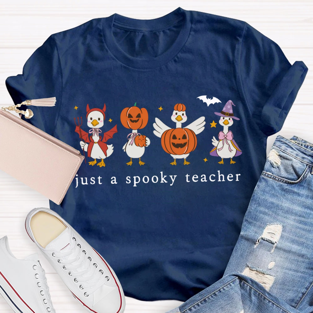 Jsut A Spooky Teacher Pumpkin Goose Halloween T-shirt