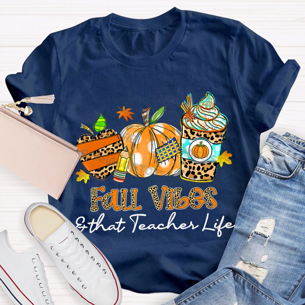 Fall Vibes And That Teacher Life Leopard Apple Milk Tea And Pumpkin T-shirt