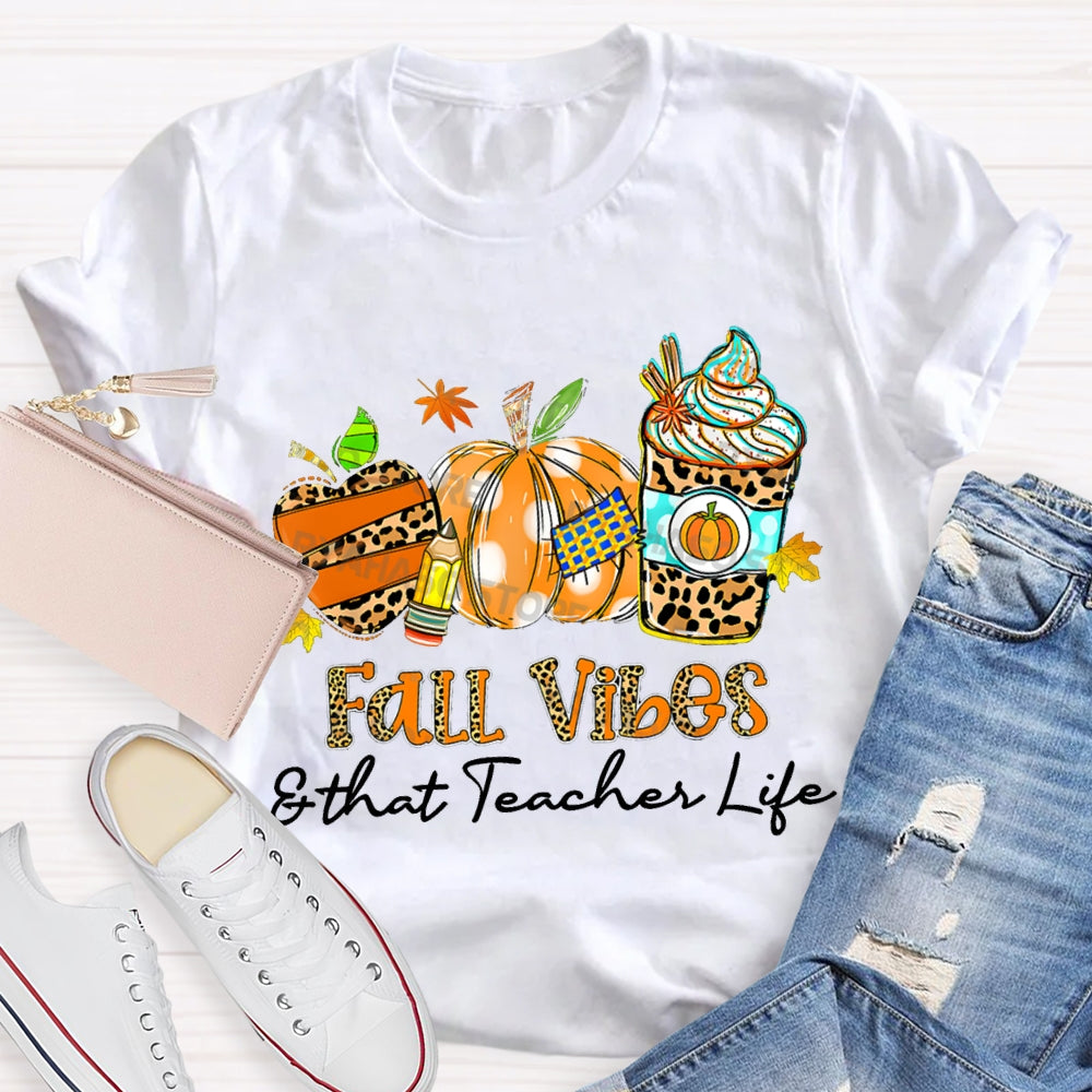 Fall Vibes And That Teacher Life Leopard Apple Milk Tea And Pumpkin T-shirt