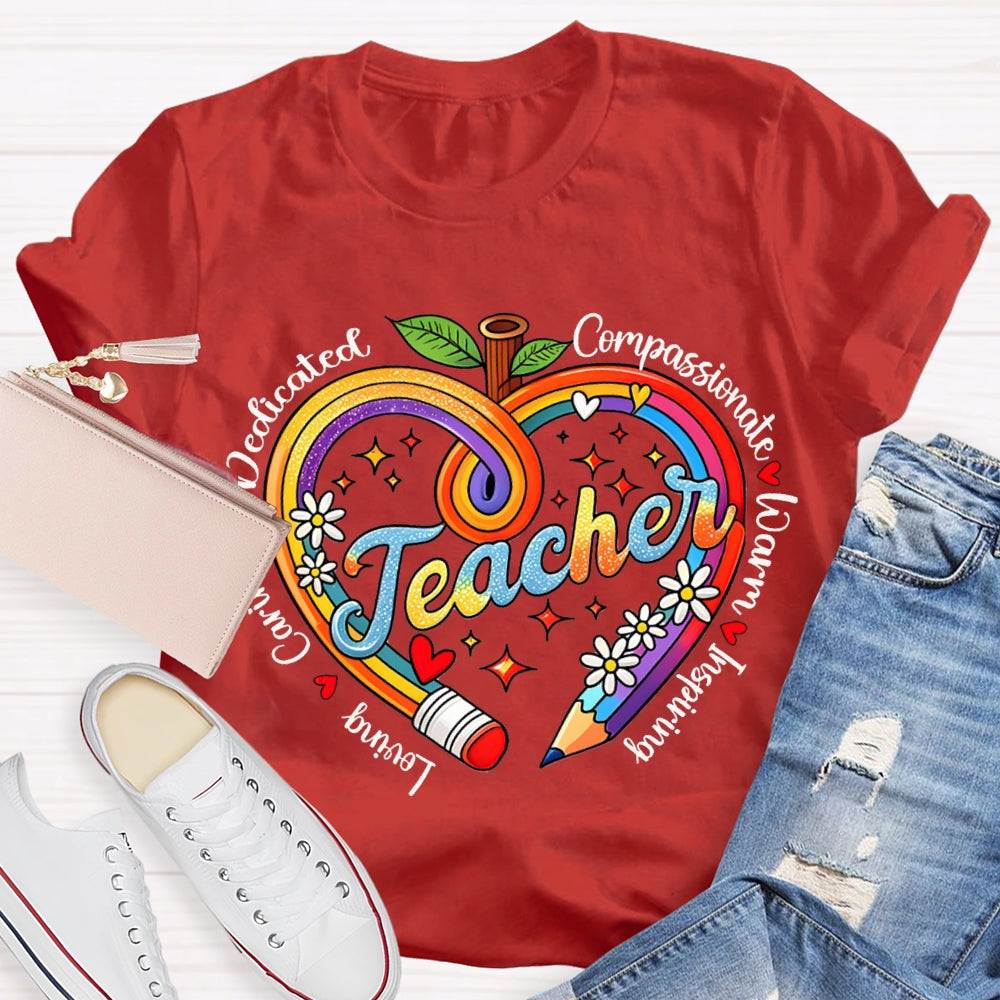 Loving Caring Dedicated Compassionate Warm Inspiring Teacher T-shirt
