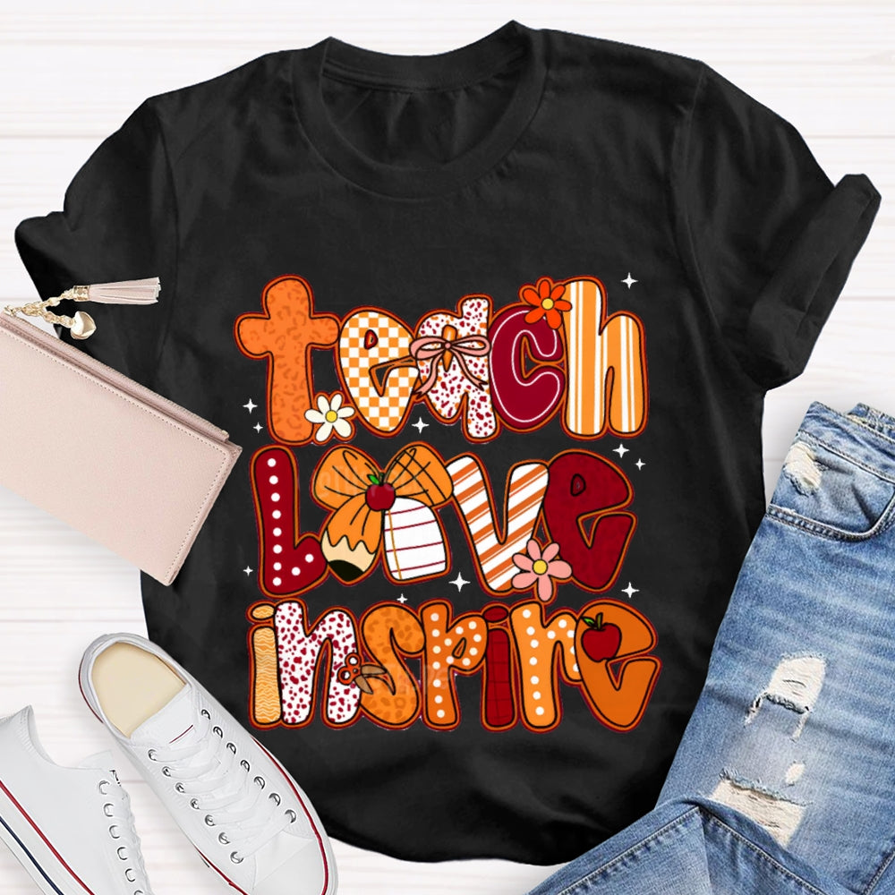 Teach Love Inspire Colorful Fonts And Bows T-shirt