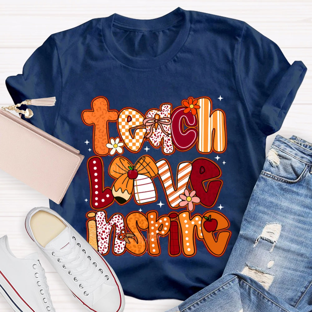 Teach Love Inspire Colorful Fonts And Bows T-shirt