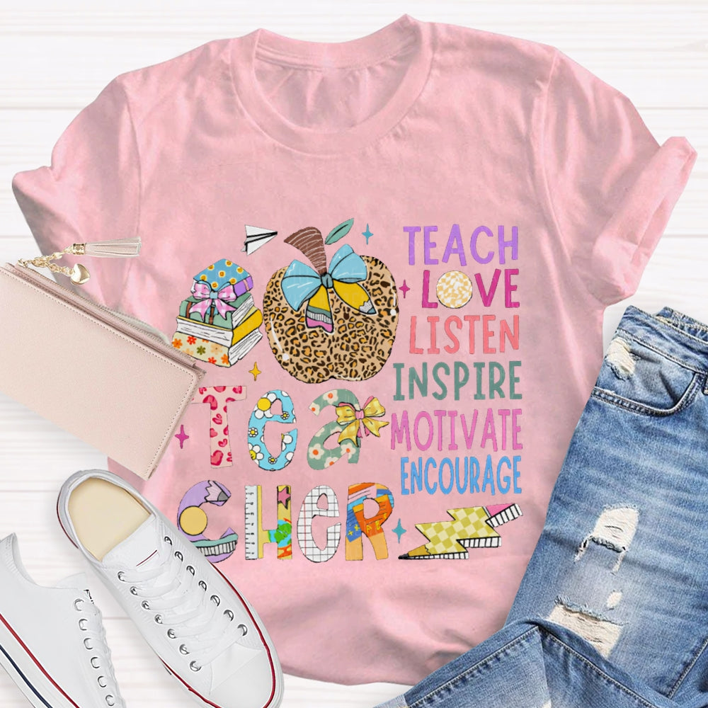 Teacher Teach Love Listen Inspire Motivate Encourage Leopard Print Apple And Floral Font T-shirt