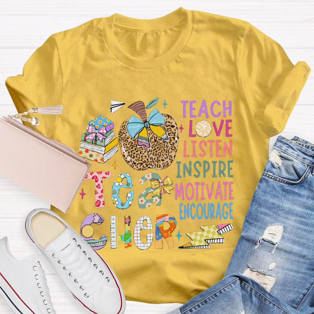 Teacher Teach Love Listen Inspire Motivate Encourage Leopard Print Apple And Floral Font T-shirt