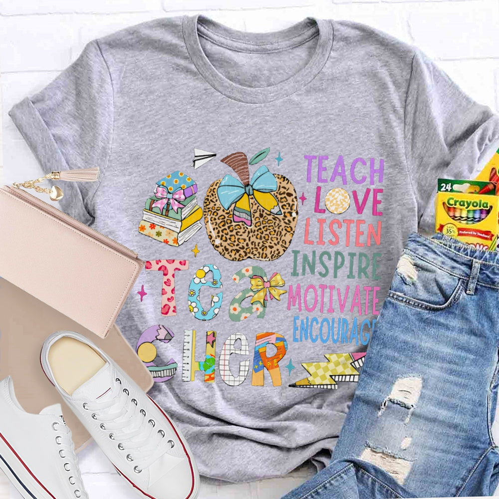Teacher Teach Love Listen Inspire Motivate Encourage Leopard Print Apple And Floral Font T-shirt