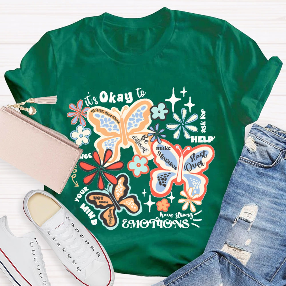 It'S Okay To Ask For Help Change Your Mind Colorful Butterflies And Small Flowers T-shirt
