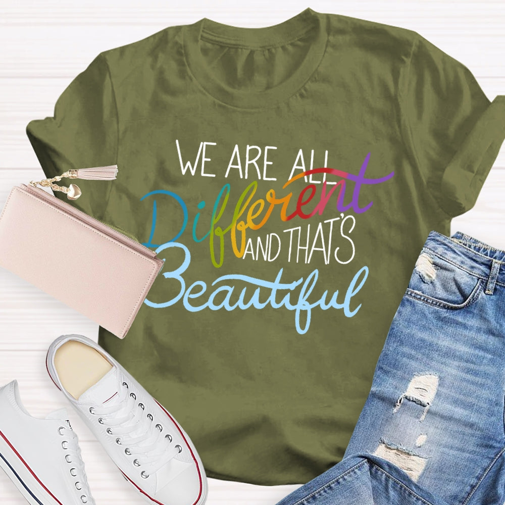 We Are All Different And That Is Beautiful Diversity T-shirt
