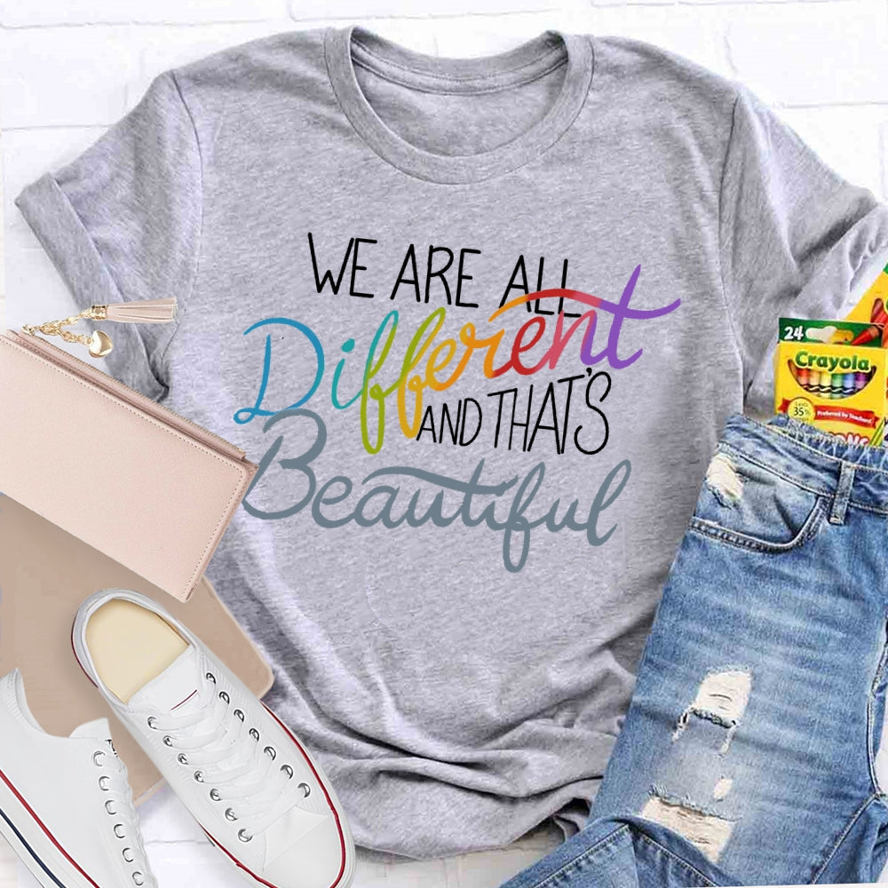 We Are All Different And That Is Beautiful Diversity T-shirt