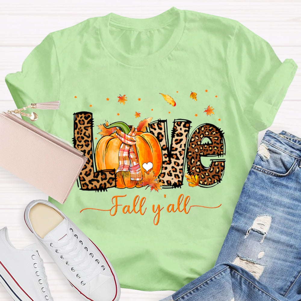 Love Fall Y'All Leopard Print Font And Pumpkins T-shirt