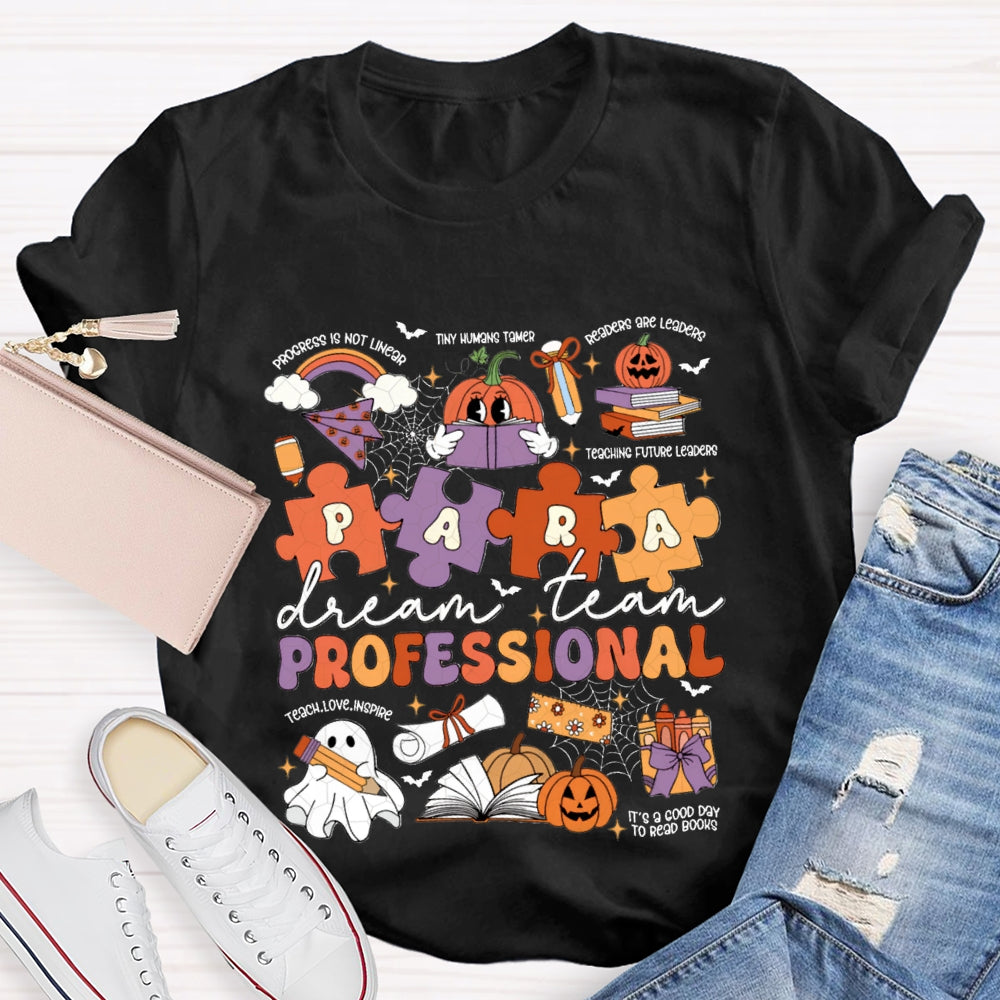 Para Professional Dream Team Teach Love Inspire Halloween T-shirt