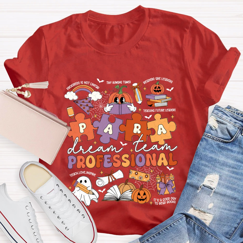 Para Professional Dream Team Teach Love Inspire Halloween T-shirt
