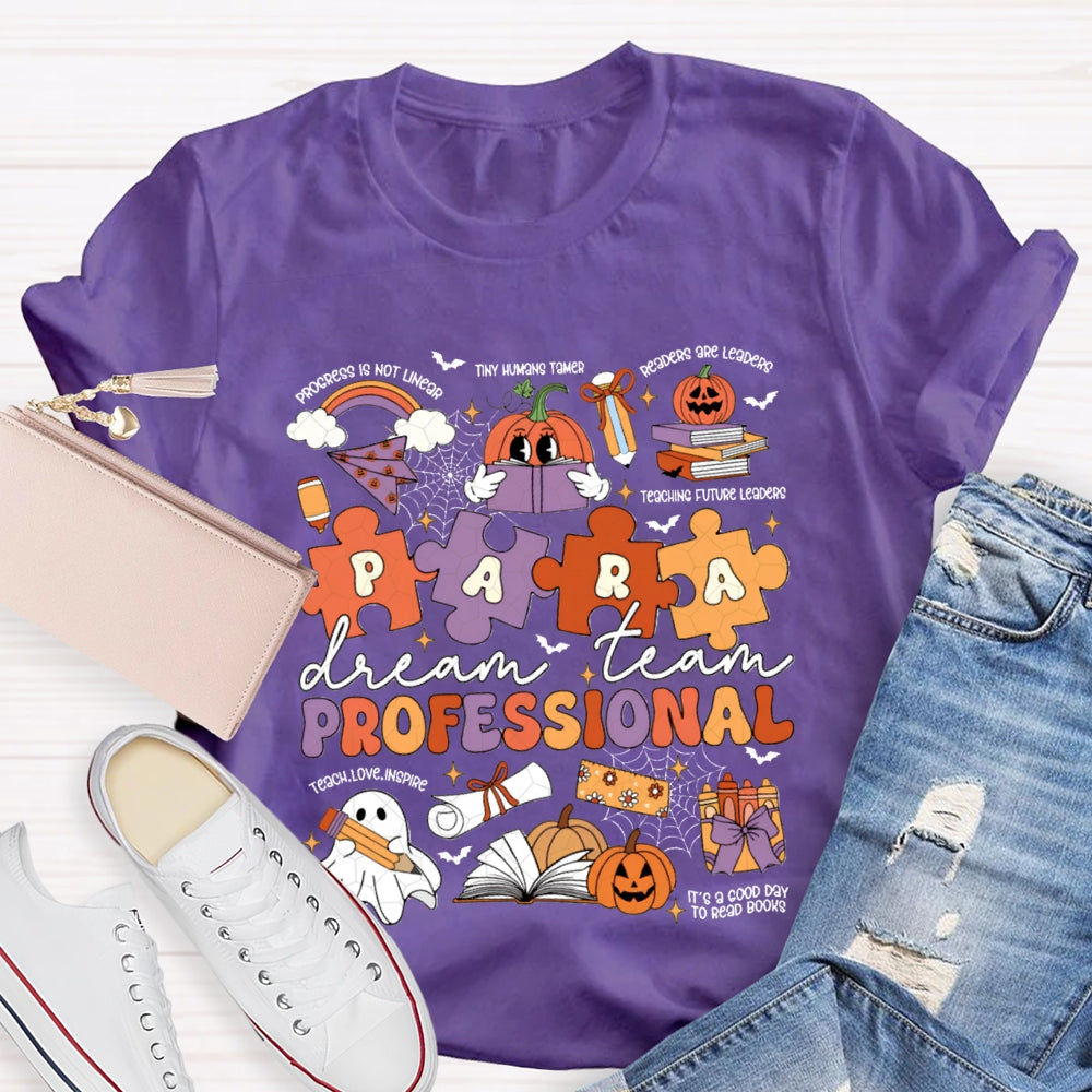 Para Professional Dream Team Teach Love Inspire Halloween T-shirt