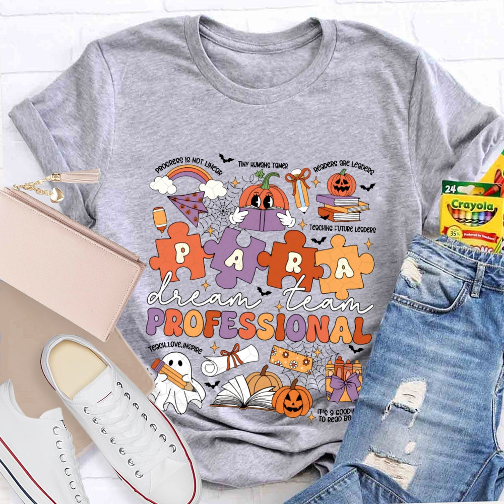 Para Professional Dream Team Teach Love Inspire Halloween T-shirt