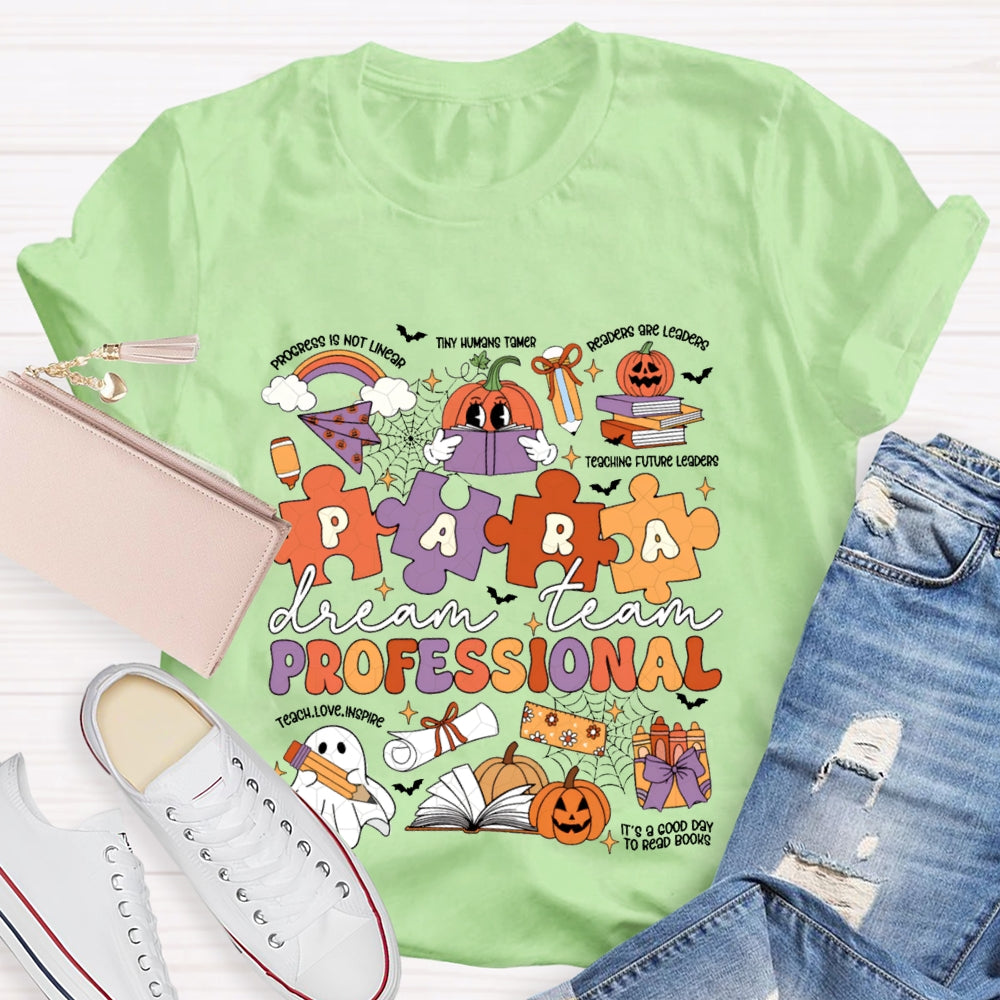 Para Professional Dream Team Teach Love Inspire Halloween T-shirt
