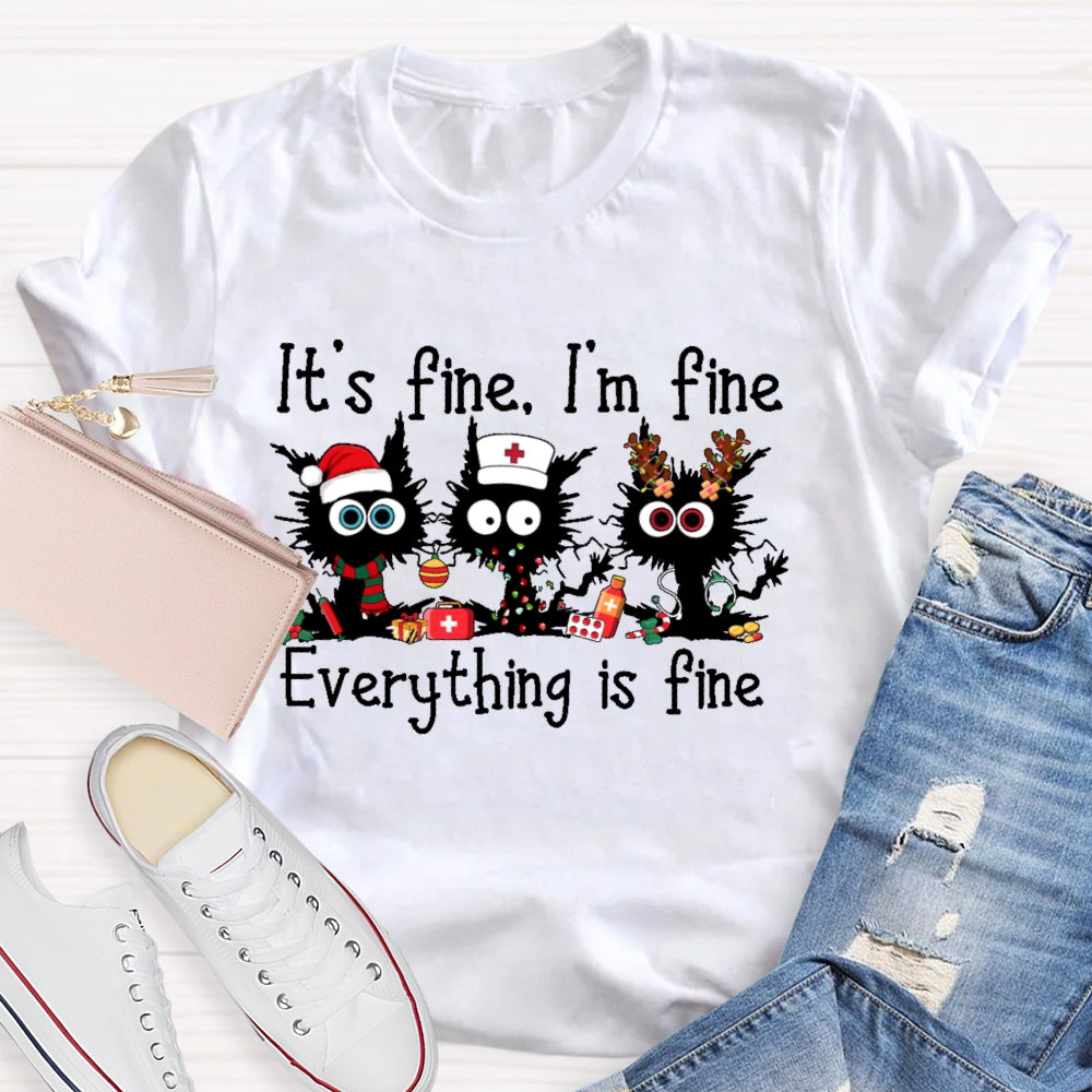 It's Fine I'm Fine Everything Is Fine Funny Cat  T-shirt