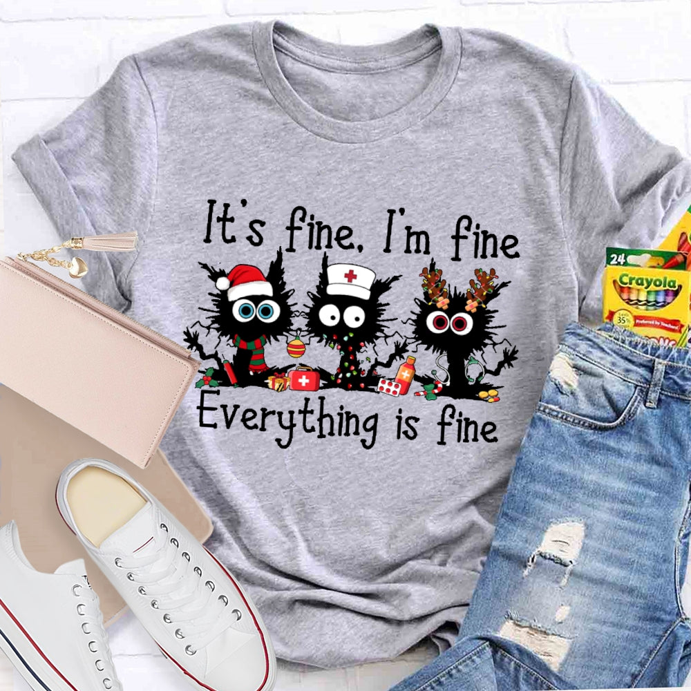 It's Fine I'm Fine Everything Is Fine Funny Cat  T-shirt