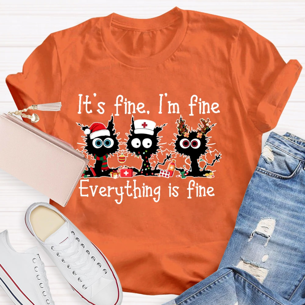 It's Fine I'm Fine Everything Is Fine Funny Cat  T-shirt